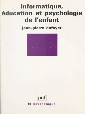cover image of Informatique, éducation et psychologie de l'enfant